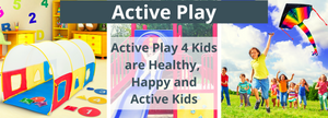 Active Play 4 Kids are Healthy, Happy and Active Kids